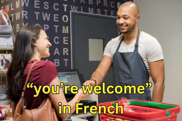 14 Ways to Say “You’re Welcome” in French
