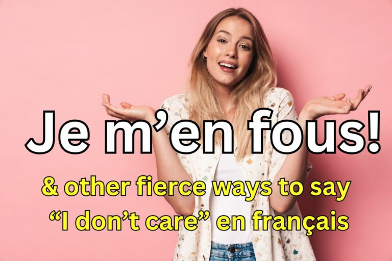 Level Up Your French: 13 Ways to Say “I Don’t Care” Like a Native