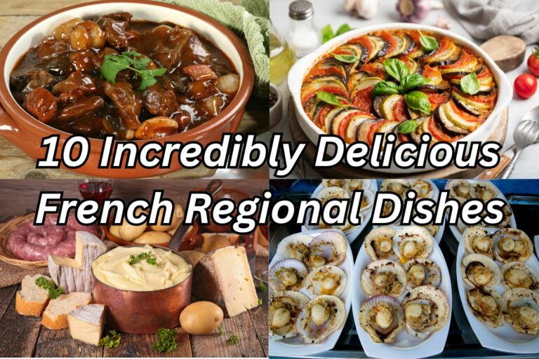 10 French Regions With Famous Dishes That Will Make Your Taste Buds Dance!